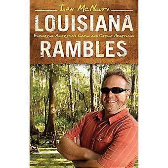 Louisianan vaelluksia: Amerikan cajun- ja kreolilaisten sydänmaiden tutkiminen