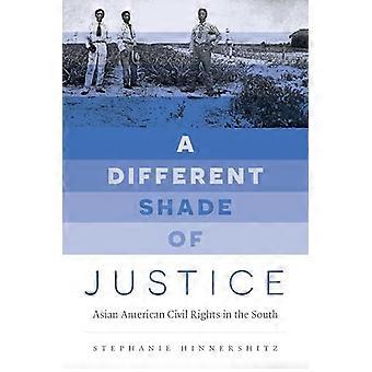 A Different Shade of Justice Asian American Civil Rights in the South