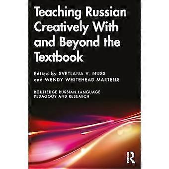 Teaching Russian Creatively With and Beyond the Textbook
