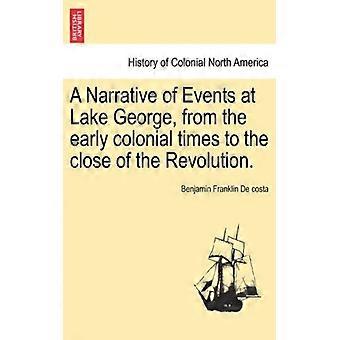 Eine Erzählung der Ereignisse am Lake George von der frühen Kolonialzeit bis zum Clo - Benjamin Franklin De Costa - Taschenbuch - Englisches Buch - Geschichte