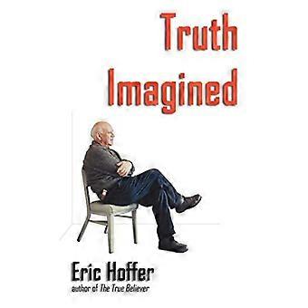 Truth Imagined - Eric Hoffer - Paperback - English Book - Biography