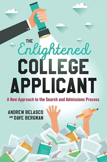 The Enlightened College Applicant by Dave Bergman Paperback Book
