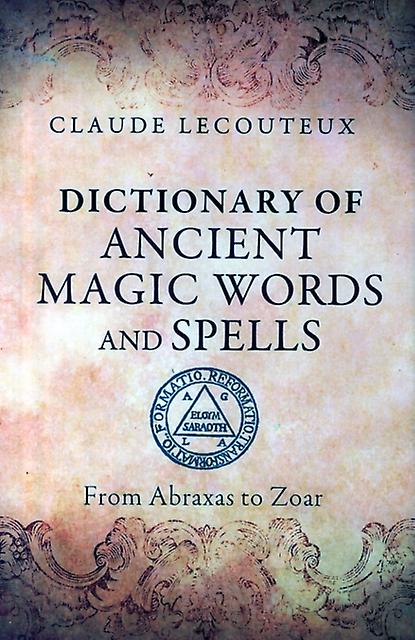 Dictionary Of Ancient Magic Words And Spells by Claude Lecouteux Paperback Book