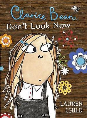 Clarice Bean Dont Look Now by Lauren Child Paperback