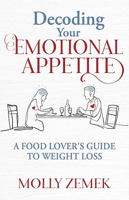Decoding Your Emotional Appetite by Molly Zemek Paperback