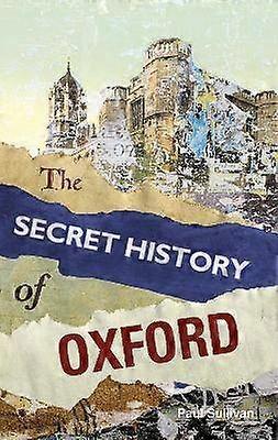 The Secret History of Oxford
