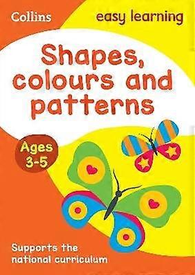 Shapes Colours and Patterns Ages 3-5