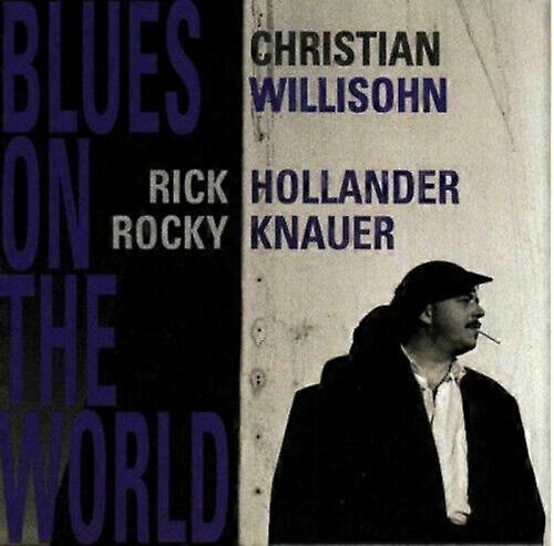 Christian Willisohn Blues On the World CD (2014)