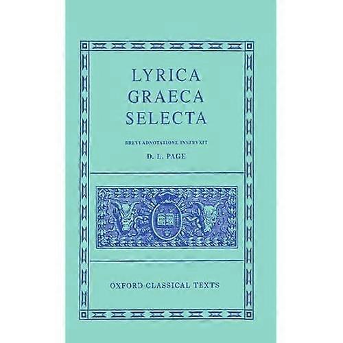 Lyrica Graeca Selecta (Oxford Classical Texts)