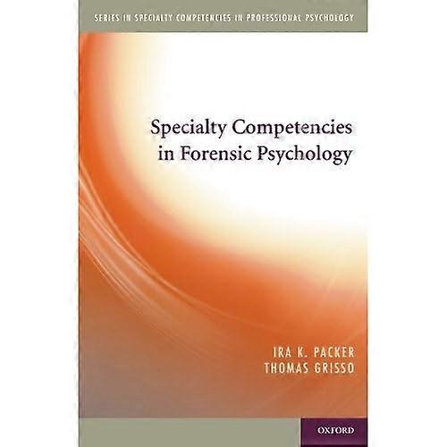 Specialty Competencies in Forensic Psychology
