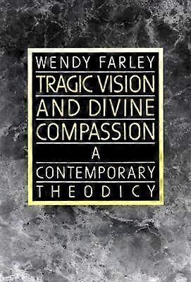 Tragic Vision and Divine Compassion