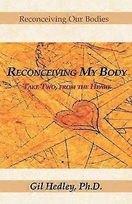 Reconceiving My Body