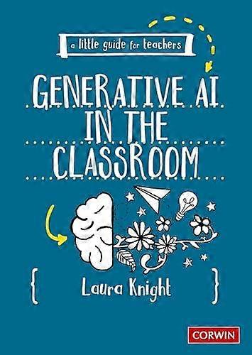 A Little Guide For Teachers Generative Ai In The Classroom by Laura Knight Paperback