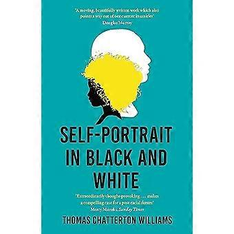 Self Portrait in Black and White Unlearning Race