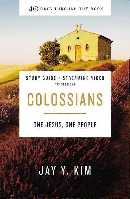 Colossians Bible Study Guide Plus Streaming Video by Jay Y. Kim Paperback