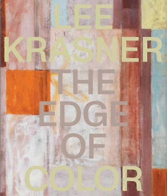 Lee Krasner The Edge Of Color Paperback