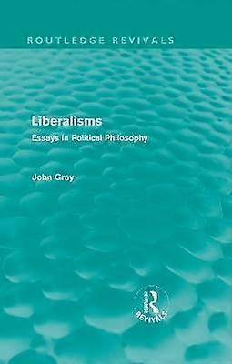 Liberalisms (Routledge Revivals)