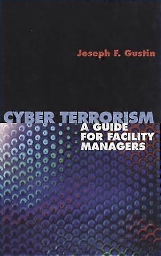 Cyber Terrorism A Guide for Facility Managers