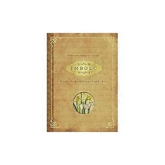 Imbolc Rituals Recipes and Lore for Brigids Day