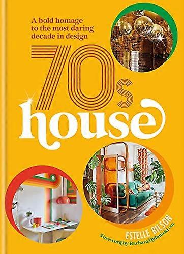 70s House: A bold homage to the most daring decade in design