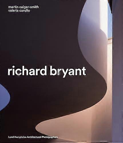 Richard Bryant by Valeria Carullo Hardback Book