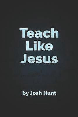 Teach Like Jesus