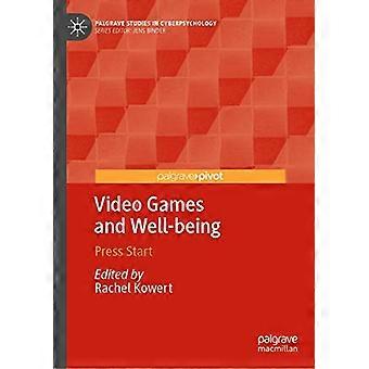 Videospel och välbefinnande: Press Start (Palgrave Studies in Cyberpsychology)