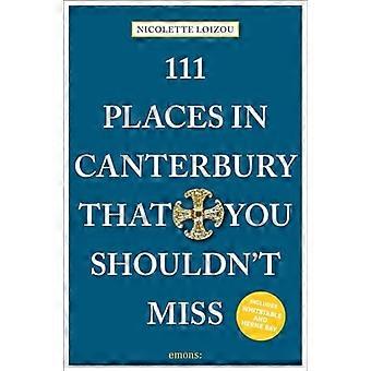 111 lieux à Canterbury à ne pas manquer (111 lieux/boutiques)
