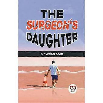 The Surgeon's Daughter - Sir Walter Scott