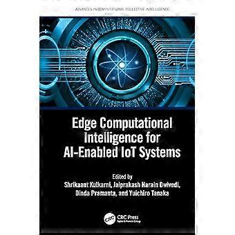 Edge Computational Intelligence for AI Enabled IoT Systems
