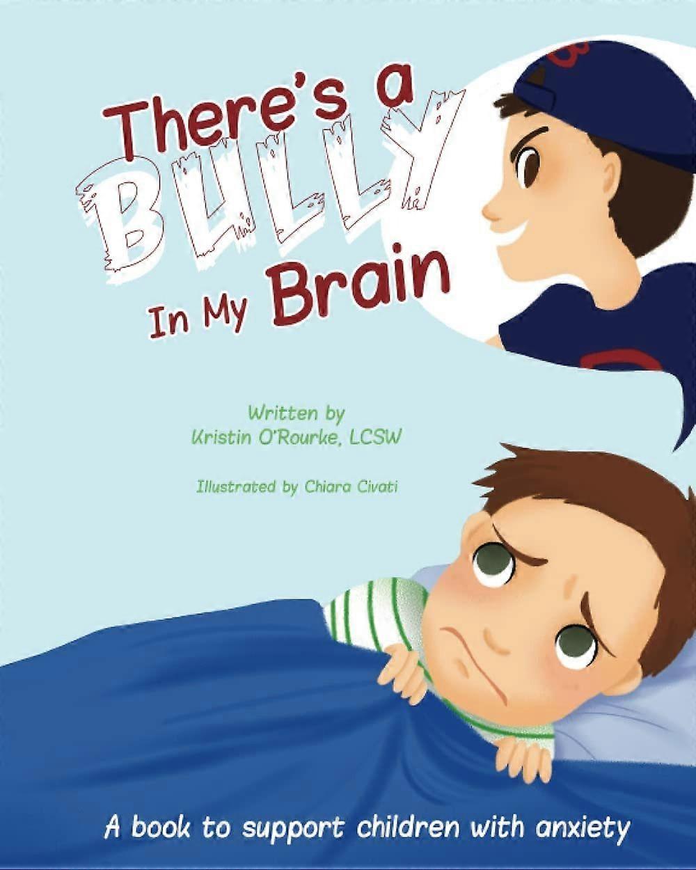 There's a bully in my brain