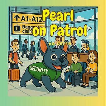 Pearl on patrol