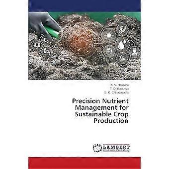 Precision nutrient management for sustainable crop production