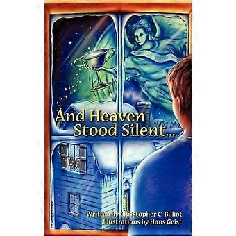 And Heaven Stood Silent - Christopher C. Billiot - Paperback - en Book
