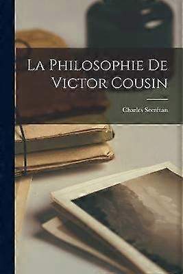 La Philosophie De Victor Cousin