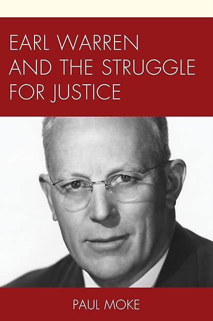 Earl Warren And The Struggle For Justice by Paul Moke Paperback Book