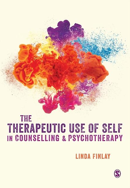 The Therapeutic Use Of Self In Counselling And Psychotherapy by Linda Finlay Paperback