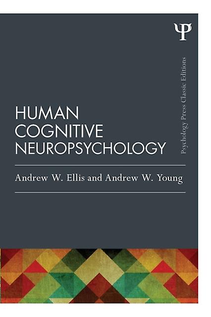 Human Cognitive Neuropsychology Classic Edition by Young & Andrew W. University of York & UK Paperback
