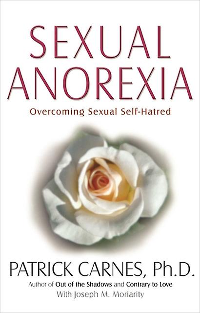 Sexual Anorexia by PATRICK J CARNES Paperback Book