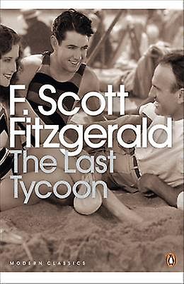 The Last Tycoon by F. Scott Fitzgerald Paperback