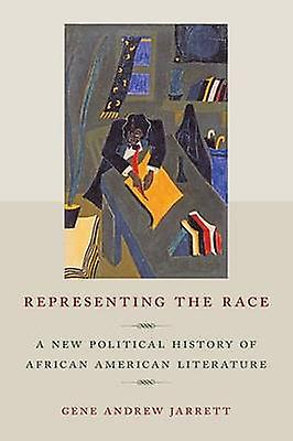 Representing The Race by Gene Andrew Jarrett Paperback Book