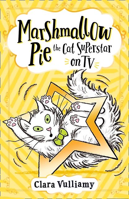 Marshmallow Pie The Cat Superstar On Tv by Clara Vulliamy Paperback