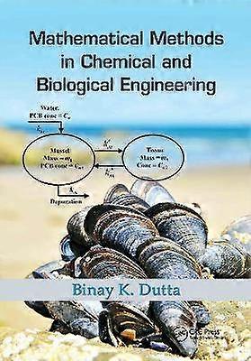 Mathematical Methods in Chemical and Biological Engineering