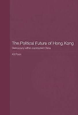 The Political Future of Hong Kong