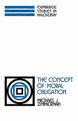The Concept of Moral Obligation