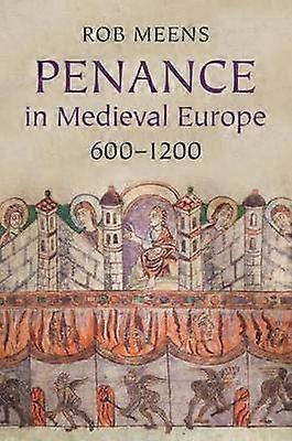 Penance in Medieval Europe 6001200