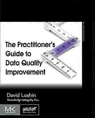 The Practitioner's Guide to Data Quality Improvement