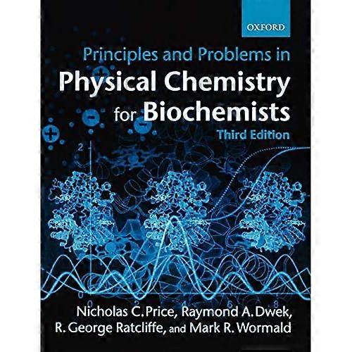Principles and Problems in Physical Chemistry for Biochemists