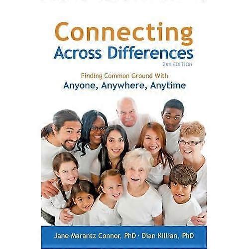 Connecting Across Differences: Finding Common Ground with Anyone, Anywhere, Anytime