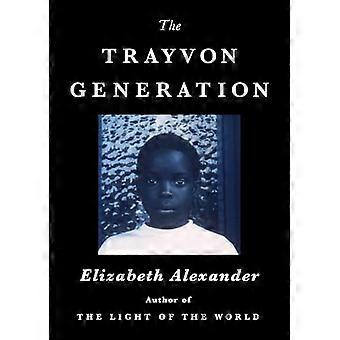 The Trayvon Generation